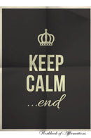 Keep Calm...End Workbook of Affirmations Keep Calm...End Workbook of Affirmations: Bullet Journal, Food Diary, Recipe Notebook, Planner, To Do List, Scrapbook, Academic Notepad