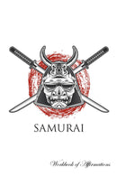 Samurai Workbook of Affirmations Samurai Workbook of Affirmations: Bullet Journal, Food Diary, Recipe Notebook, Planner, To Do List, Scrapbook, Academic Notepad