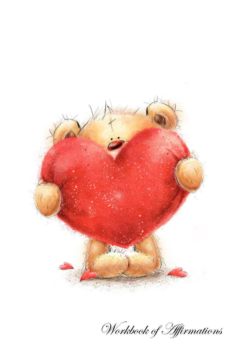 Teddy Bear In Love Workbook of Affirmations Teddy Bear In Love Workbook of Affirmations: Bullet Journal, Food Diary, Recipe Notebook, Planner, To Do List, Scrapbook, Academic Notepad