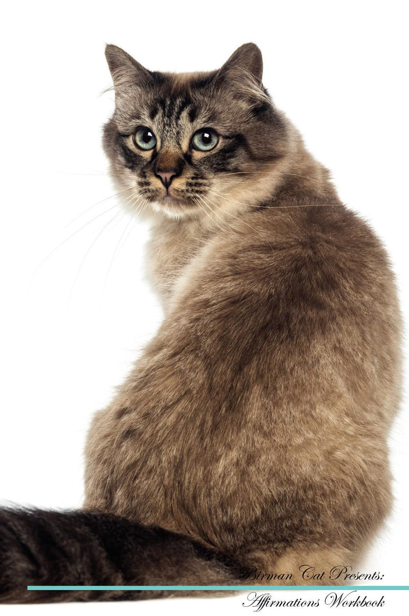 Birman Cat Affirmations Workbook Birman Cat Presents: Positive and Loving Affirmations Workbook. Includes: Mentoring Questions, Guidance, Supporting You.