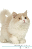 British Longhair Cat Affirmations Workbook British Longhair Cat Presents: Positive and Loving Affirmations Workbook. Includes: Mentoring Questions, Guidance, Supporting You.