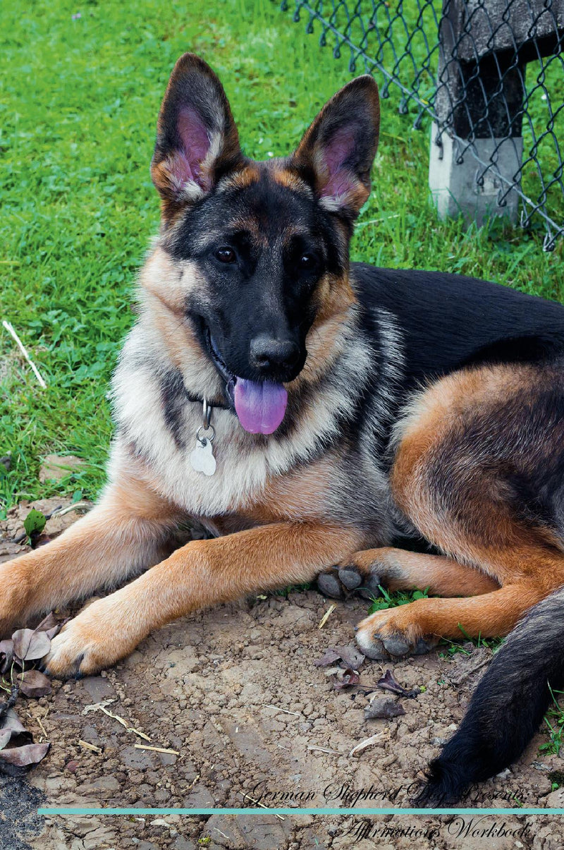 German Shepherd Dog Affirmations Workbook German Shepherd Dog Presents: Positive and Loving Affirmations Workbook. Includes: Mentoring Questions, Guidance, Supporting You.