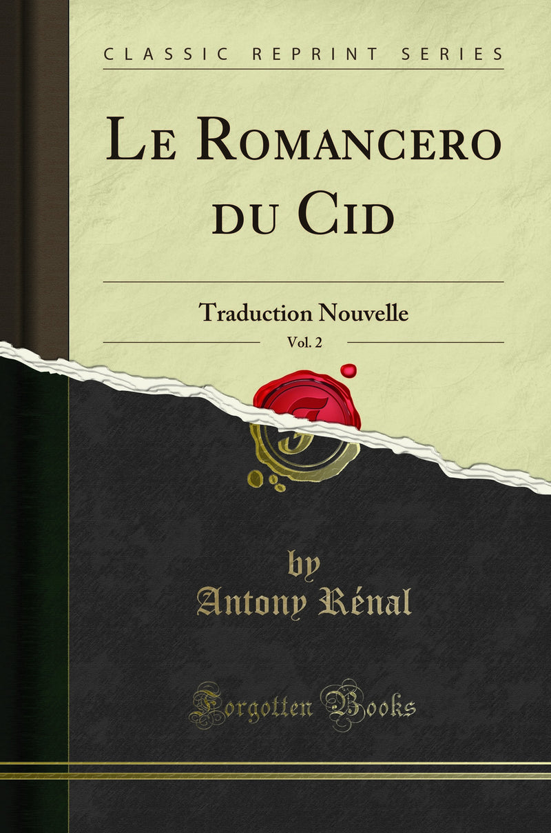 Le Romancero du Cid, Vol. 2: Traduction Nouvelle (Classic Reprint)