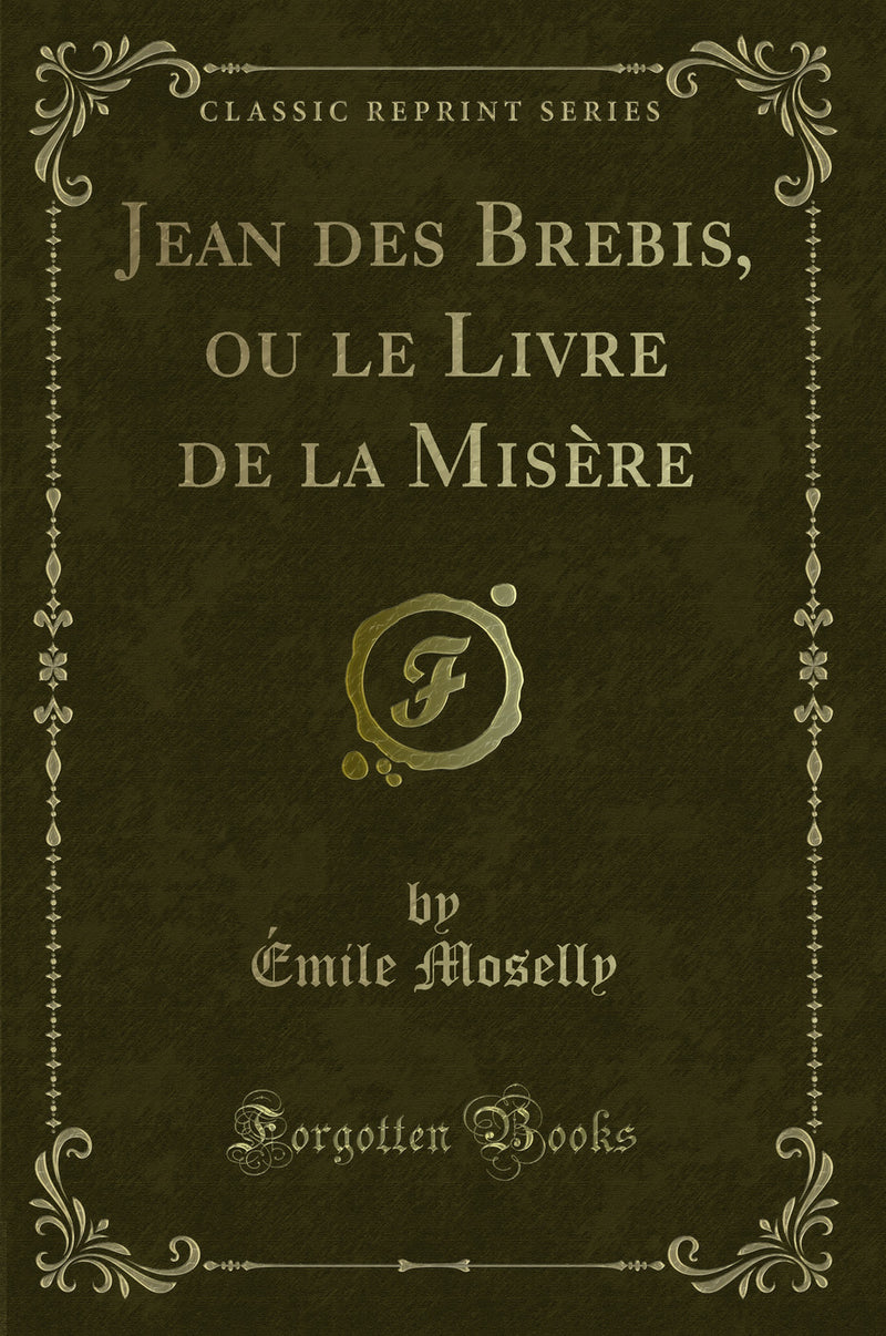 Jean des Brebis, ou le Livre de la Misère (Classic Reprint)