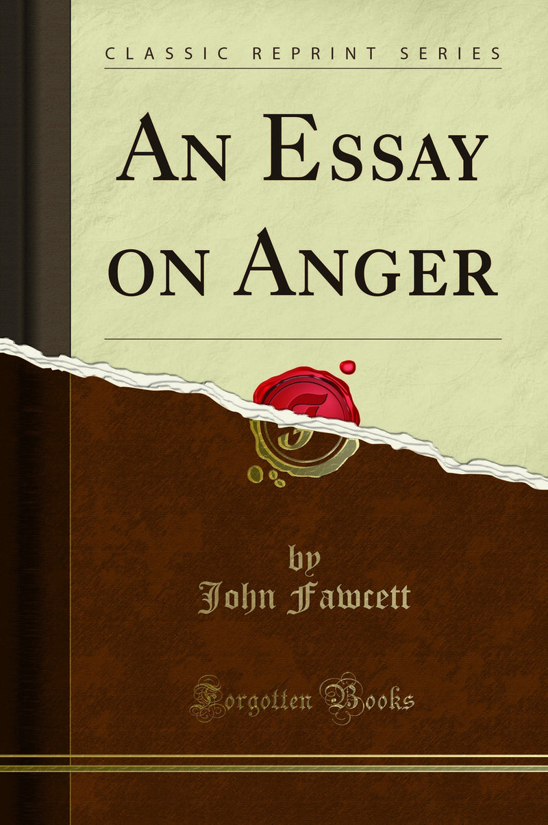 An Essay on Anger (Classic Reprint)