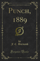Punch, 1889, Vol. 96 (Classic Reprint)