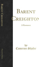 Barent Creighton: A Romance (Classic Reprint)