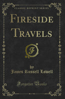 Fireside Travels (Classic Reprint)