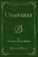 Unawares (Classic Reprint)