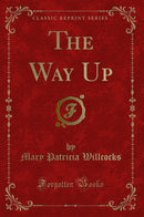 The Way Up (Classic Reprint)