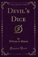 Devil's Dice (Classic Reprint)