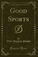 Good Sports (Classic Reprint)