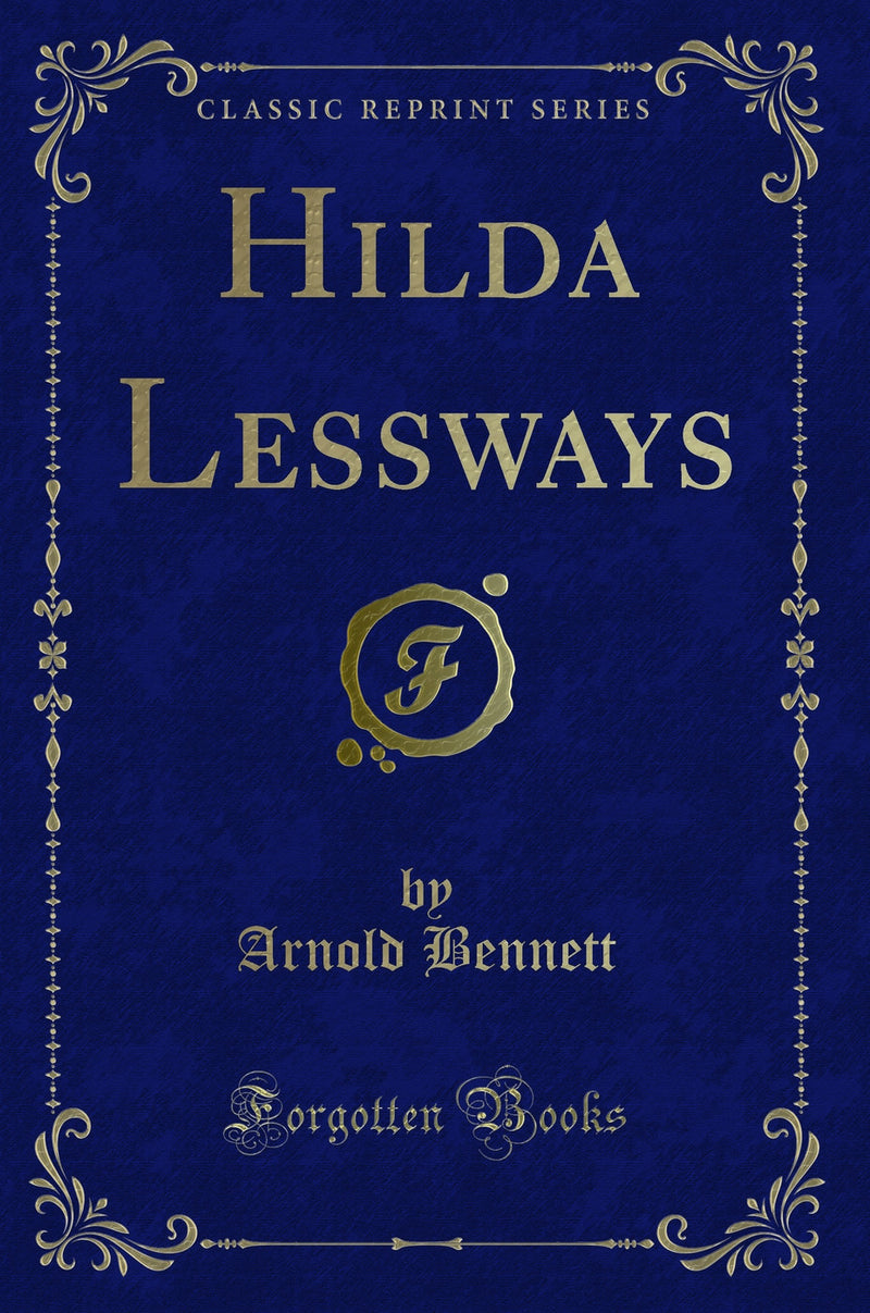 Hilda Lessways (Classic Reprint)