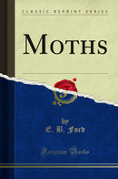Moths (Classic Reprint)