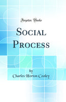 Social Process (Classic Reprint)