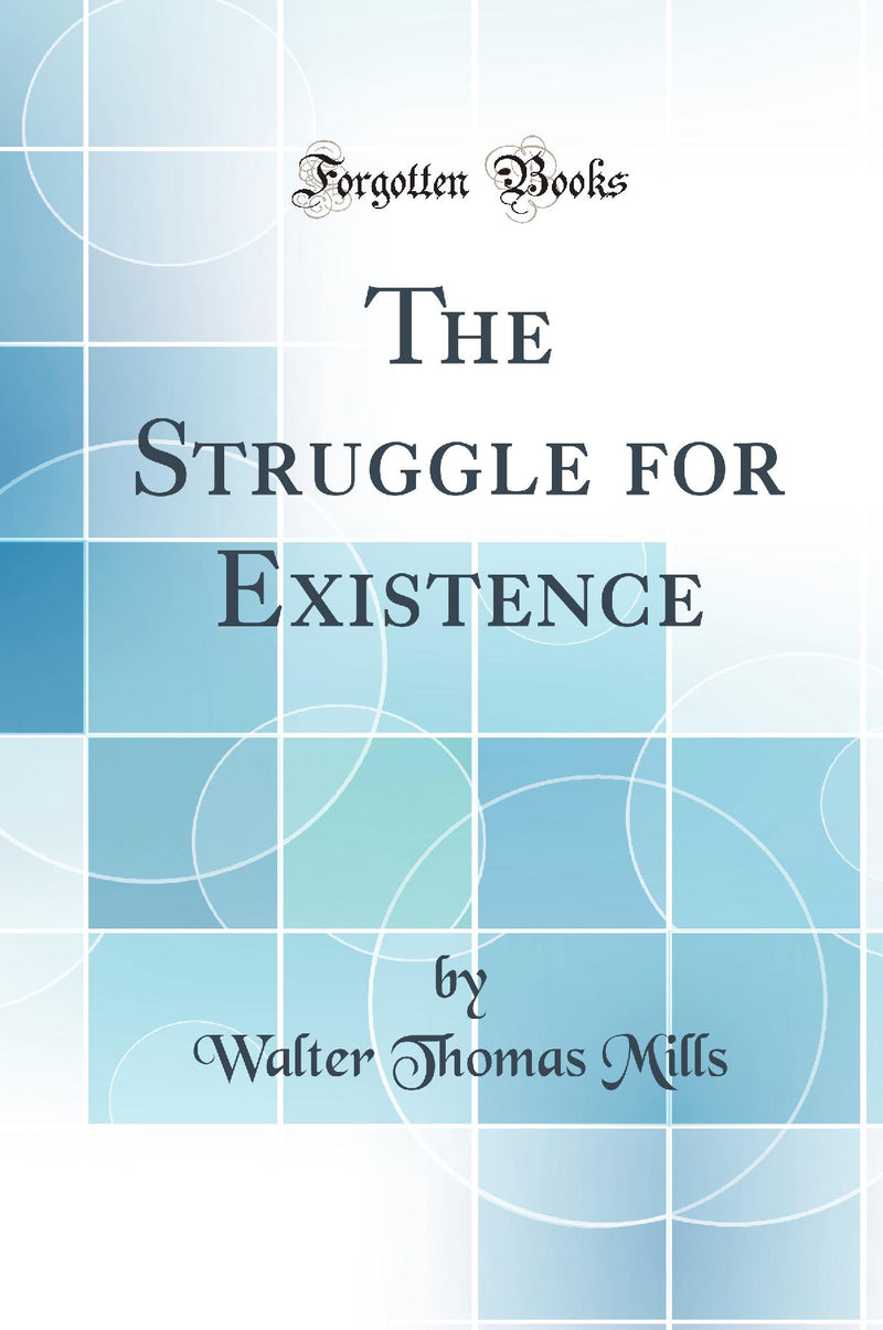 The Struggle for Existence (Classic Reprint)