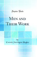 Men and Their Work (Classic Reprint)