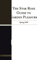 The Star Rose Guide to Garden Pleasure: Spring 1969 (Classic Reprint)