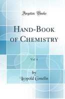 Hand-Book of Chemistry, Vol. 4 (Classic Reprint)