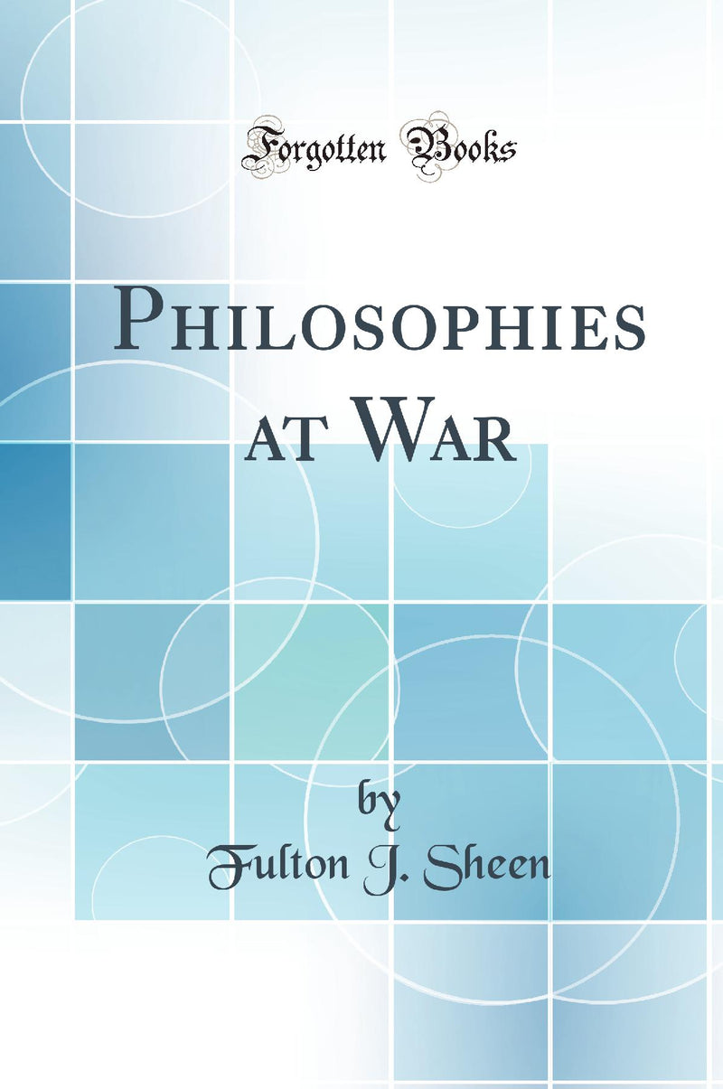 Philosophies at War (Classic Reprint)