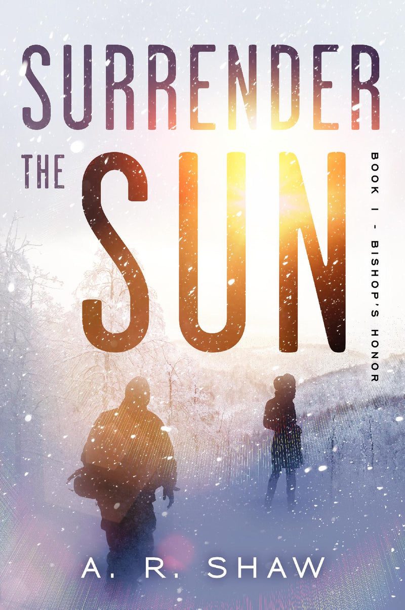 Surrender the Sun, Book 1 - Bishop's Honor