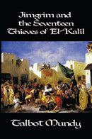 Jimgrim and the Seventeen Thieves of El-Kalil
