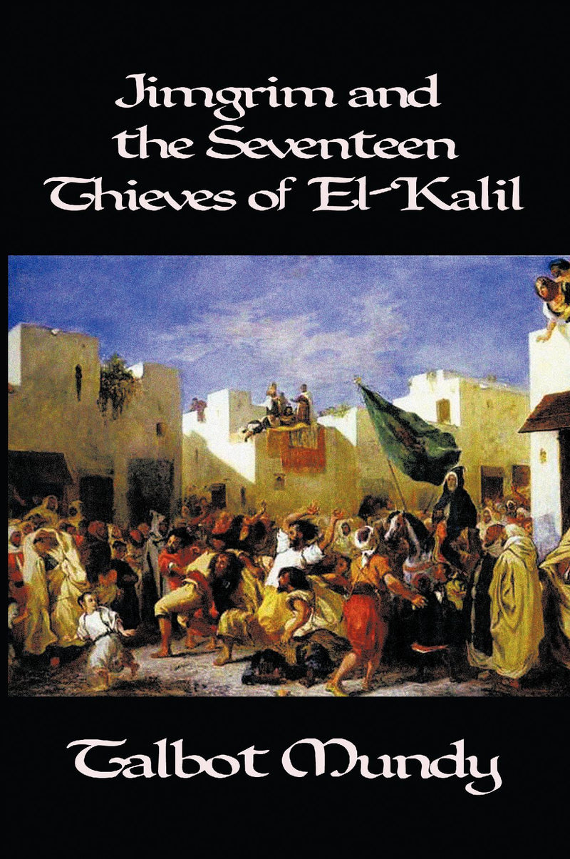Jimgrim and the Seventeen Thieves of El-Kalil