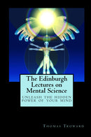 The Edinburgh Lectures on Mental Science
