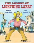 The Legend of Lightning Larry - A Cowboy Tall Tale