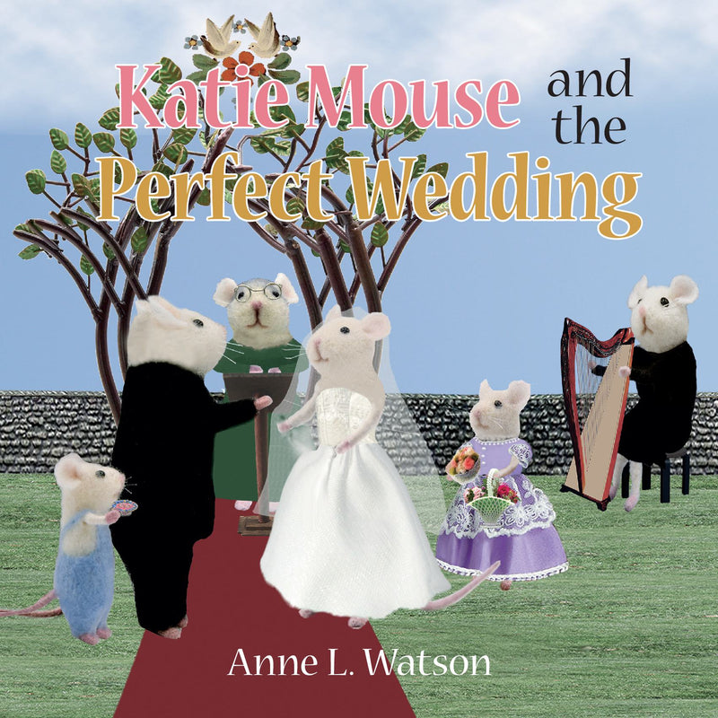 Katie Mouse and the Perfect Wedding - A Flower Girl Story