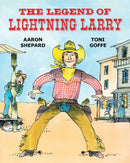 The Legend of Lightning Larry - A Cowboy Tall Tale