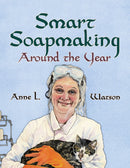 Smart Soapmaking Around the Year