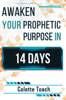 Awaken Your Prophetic Purpose in 14 Days