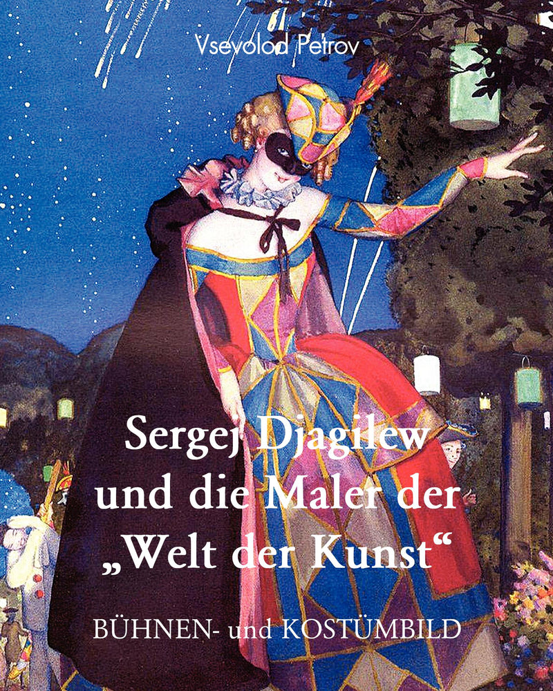 "Sergej Djagilew und die Maler der "Welt der Kunst""
