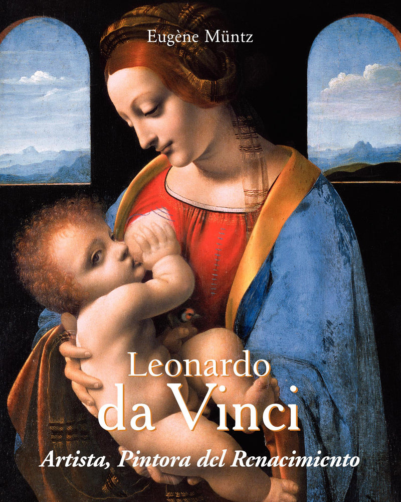 Leonardo da Vinci - Artista, Pintora del Renacimiento