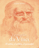 Leonardo da Vinci - El sabio, el artista, el pensador
