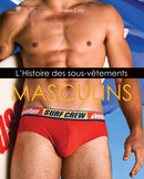 L’Histoire des sous-vêtements Masculins