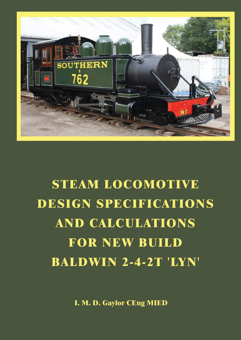 Steam Locomotive Design Specifications and Calculations for New-Build Baldwin 2-4-2T 'Lyn'