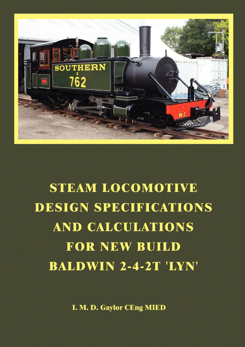 Steam Locomotive Design Specifications and Calculations for New-Build Baldwin 2-4-2T 'Lyn'