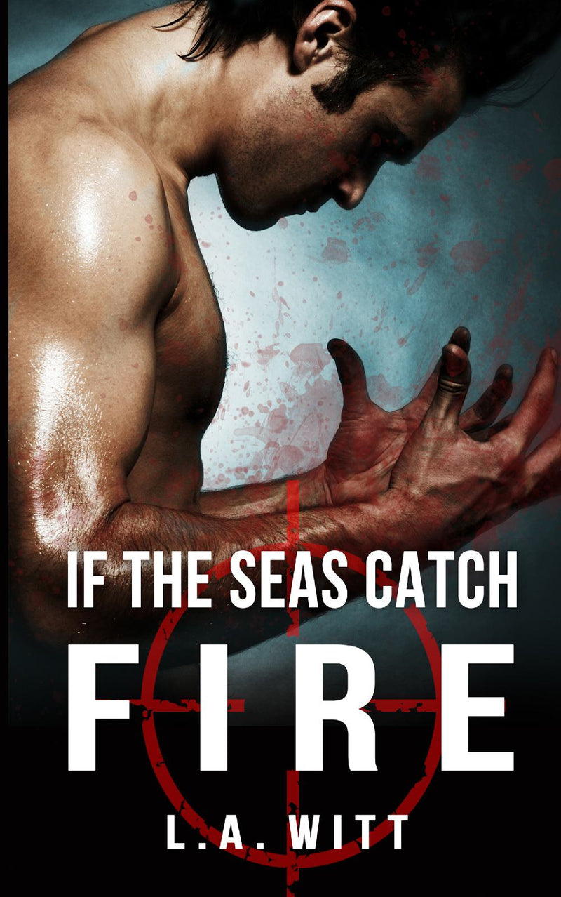 If The Seas Catch Fire