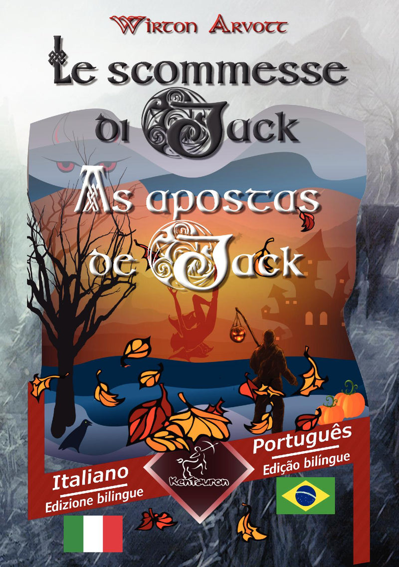 Le scommesse di Jack (Racconto celtico) - As apostas de Jack (Conto celta): Italiano - Portoghese Brasiliano / Italiano - Português Brasileiro | Bilingue con testo a fronte - Textos bilíngues em paralelo