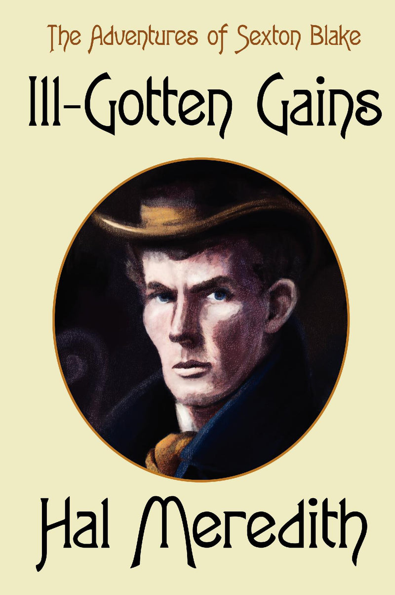 Ill-Gotten Gains: A Sexton Blake Mystery
