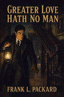 Greater Love Hath No Man