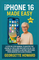 iPhone 16 Made Easy