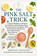 The Pink Salt Trick