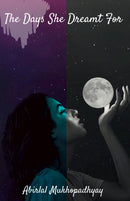 The Days She Dreamt For