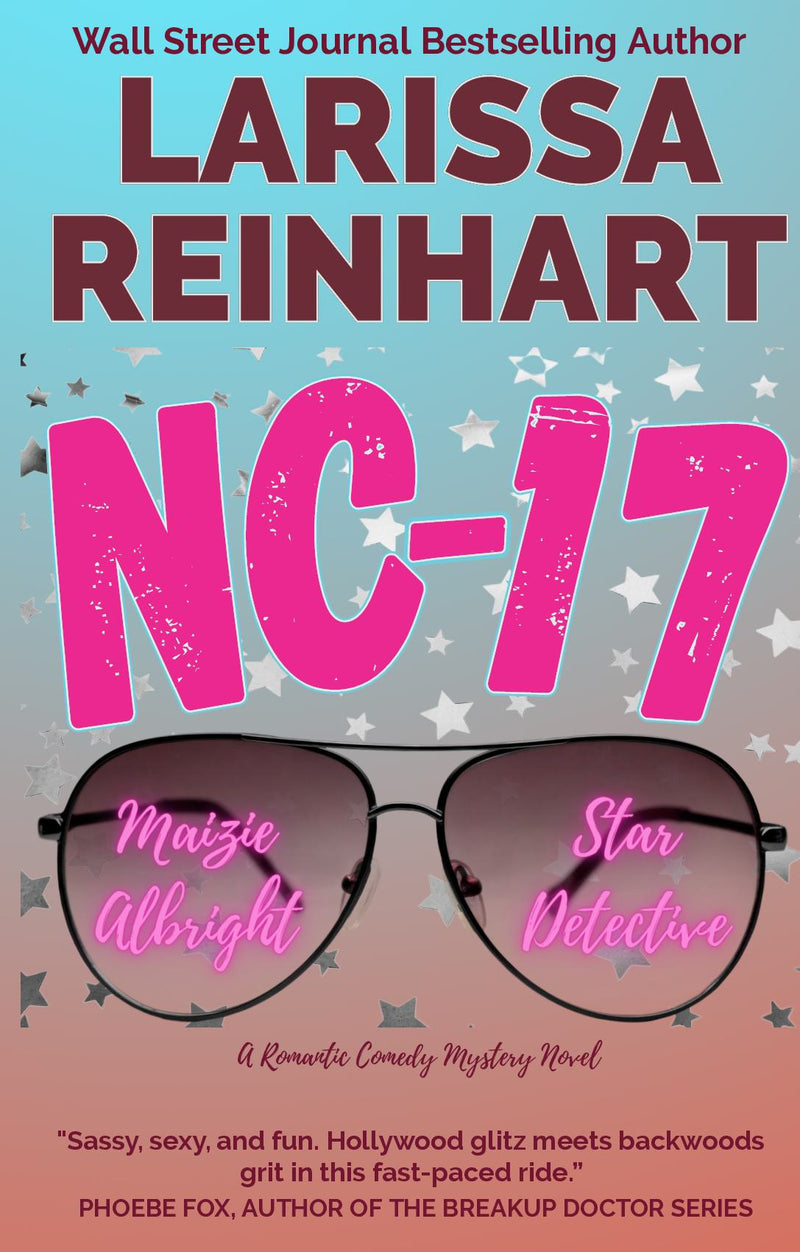 NC-17 (Maizie Albright Star Detective 3) - A Romantic Comedy Mystery Novel