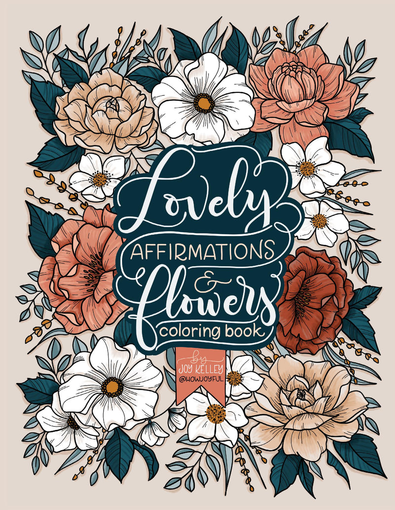 Lovely Affirmations and Flowers Coloring Book