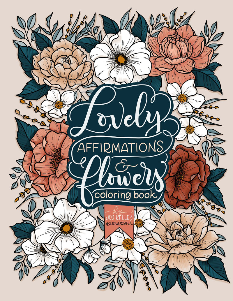 Lovely Affirmations and Flowers Coloring Book