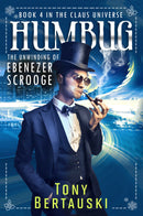 Humbug: The Unwinding of Ebenezer Scrooge